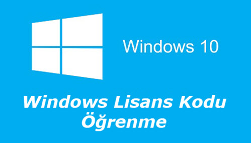 windows lisans kodu öğrenme